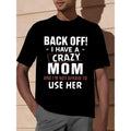 Crazy Mom Hilarious Print Short Sleeve Crew Neck Casual Summer Spring & Fall Perfect Made USA T-Shirts