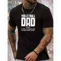Volleyball Dad Print Comfortable Crew Neck Short Sleeves Summer Cool Casual Bold Everyday Versatility Made USA T-Shirts