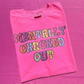 Mentally Checked Out Comfort Colors 'NLB' T-Shirts