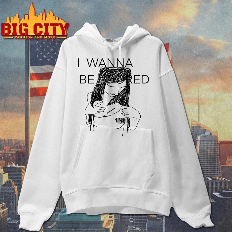Mickal500 I Wanna Be Adored Shirt