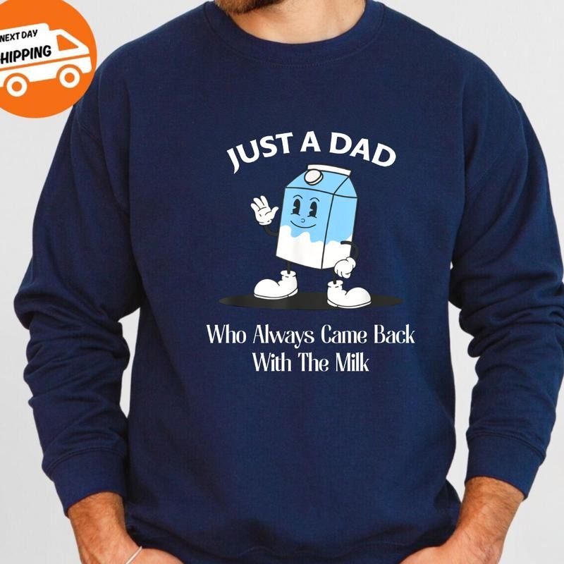MilkDad Shirt Proud Dads Who Always Return Milk Ideal T-Shirts