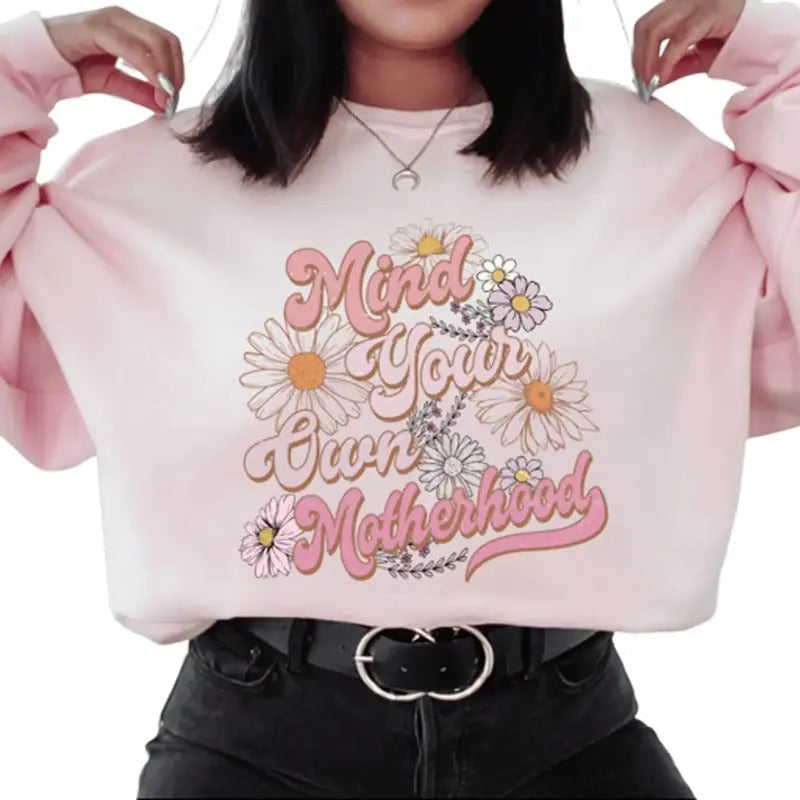 Mind Your Own Motherhood Casual . This Piece Is T-Shirts