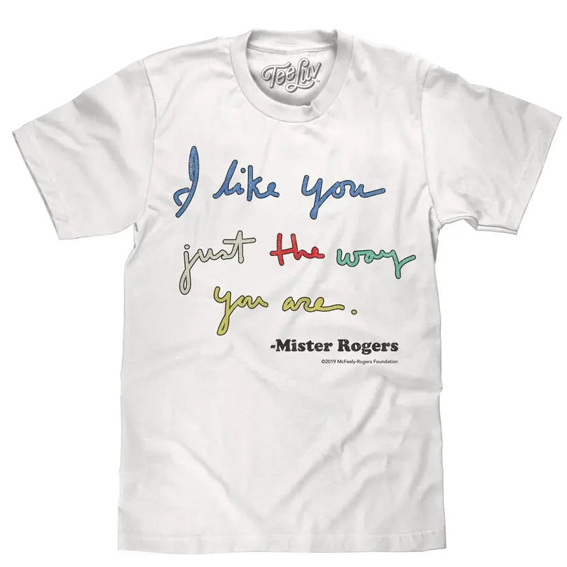 Mister Rogers "I Like You Just Way You Are" White T-Shirts
