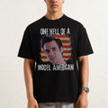 Model American Funny Movie Funny 4th July 4th July Funny Movie Quote 90s T-Shirts