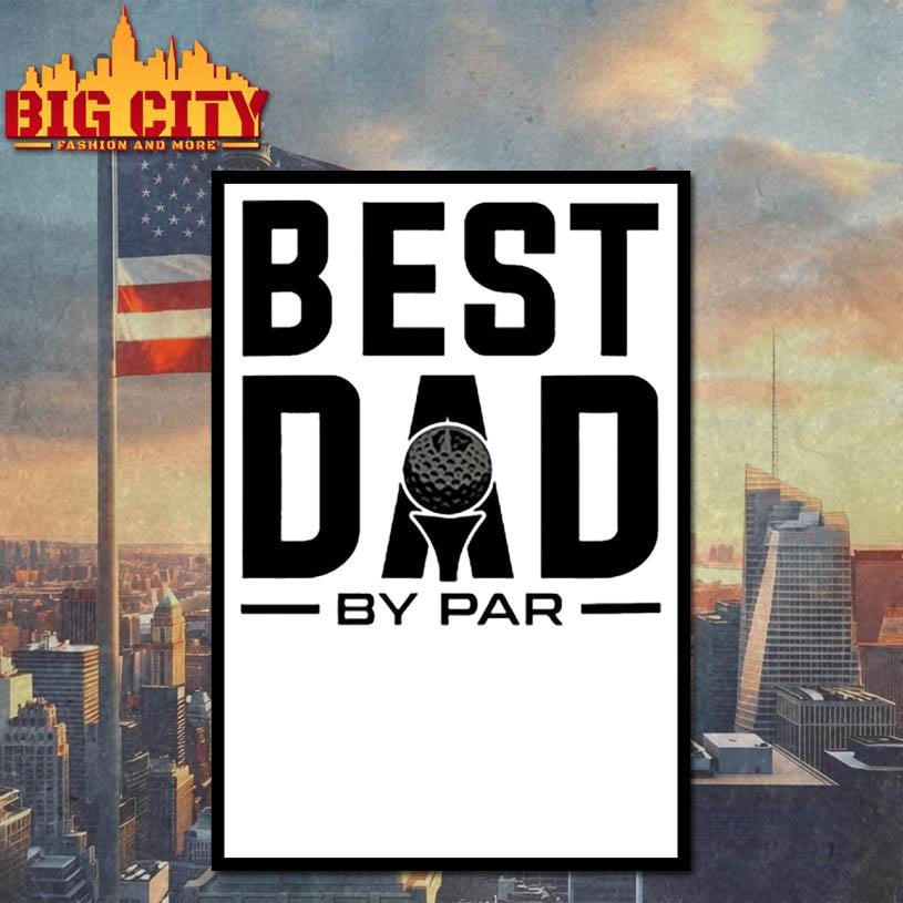 Modern golf best dad by par shirt