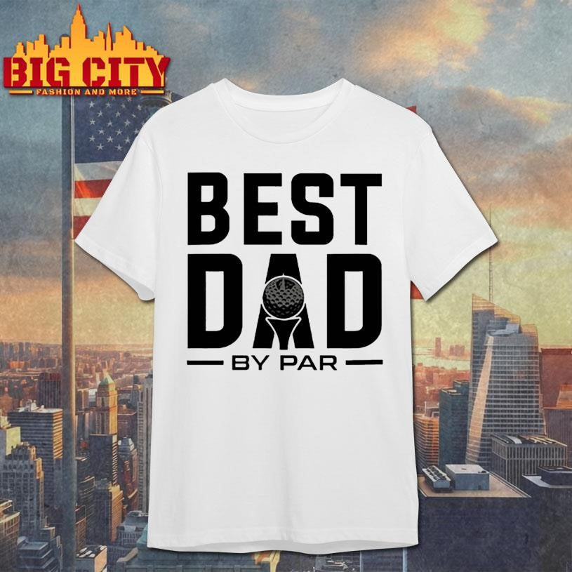 Modern golf best dad by par shirt