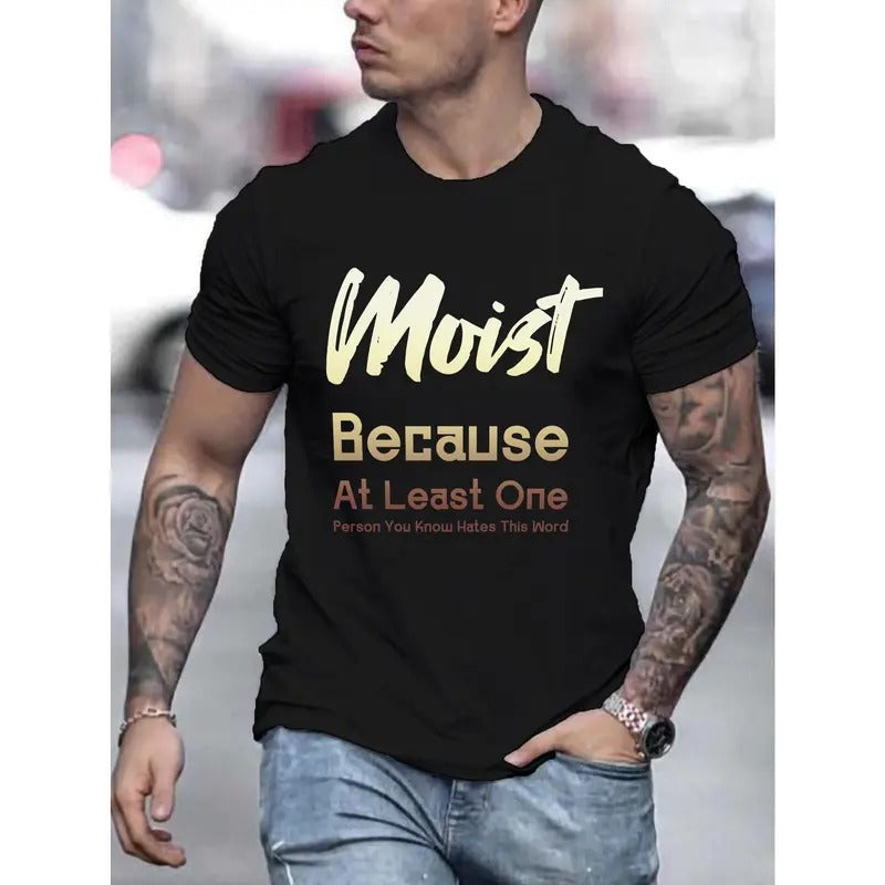 Moist Because... Print Shirt Casual Short Sleeve Summer Made USA T-Shirts