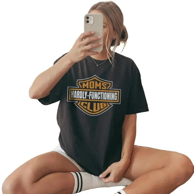 Moms Club Hardly Functioning Shirt Tired Moms Club Bad Moms Club Motorcycle Mom Cool Moms Club Mama Shirt T-Shirts