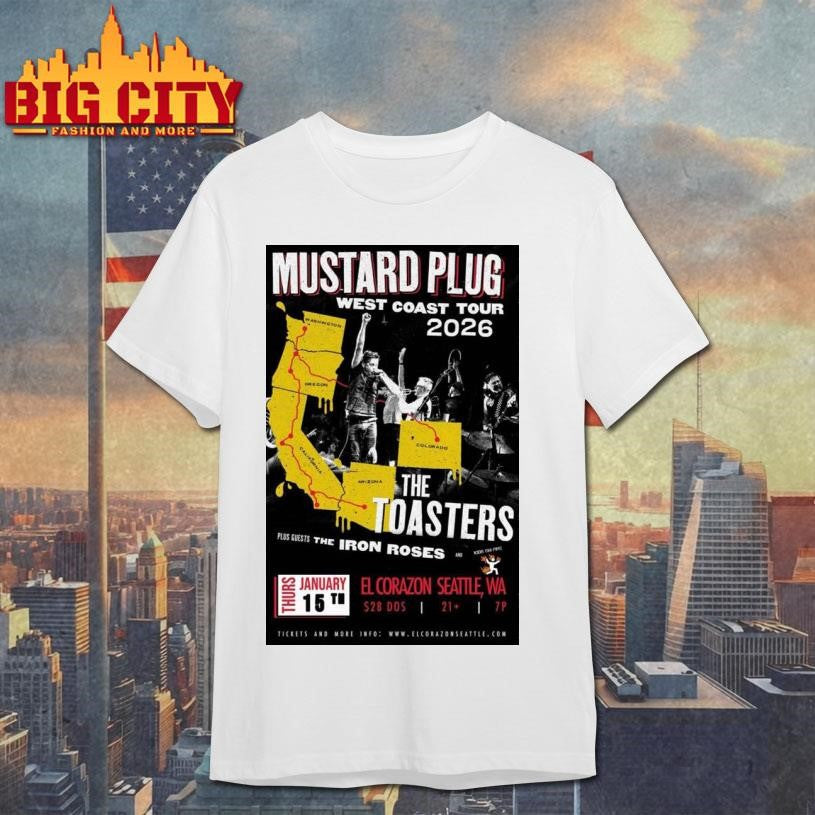 Mustard Plug Jan 15 2026 El Corazon Seattle WA Poster Shirt