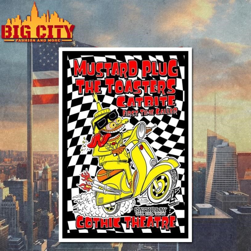 Mustard Plug The Toasters Catbite &amp; First Time Caller Jan 17 2026 Gothic Theatre Poster Shirt