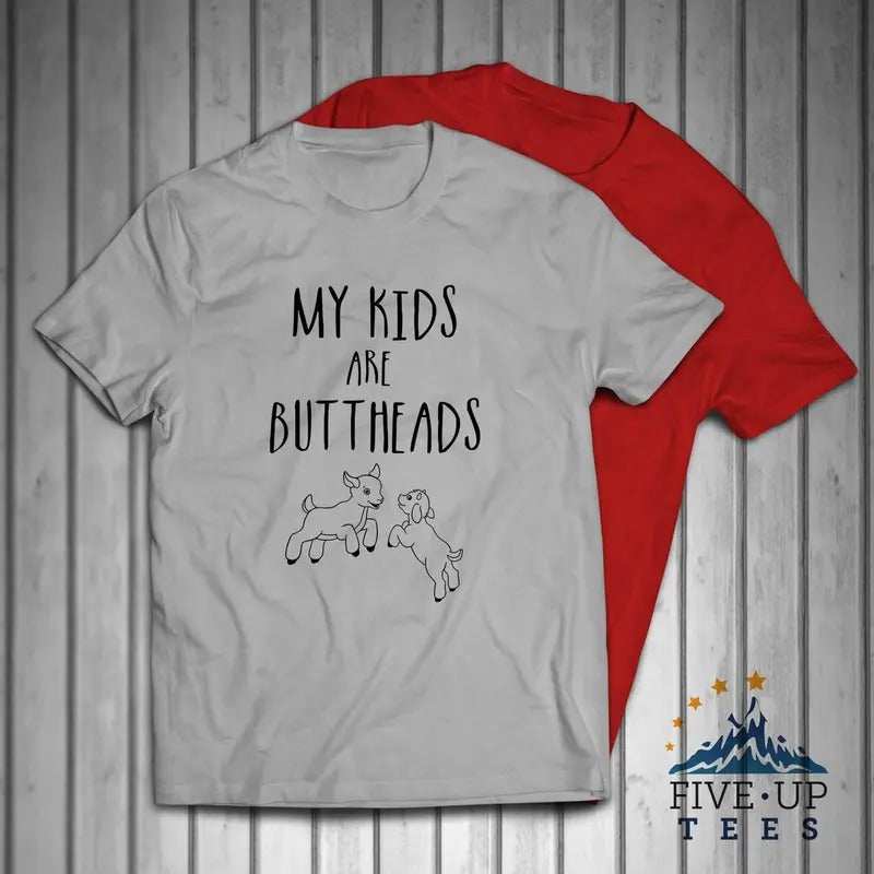 My Are Buttheads Goats Farm Casual Classic T-Shirts