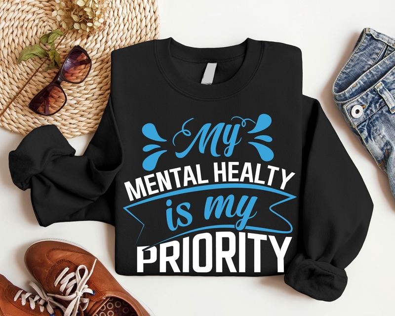 My Mental Health Is My Priority Motivational Self Love Inspirational Long Sleeve Therapist T-Shirts