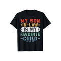 My Son Law Is My Favorite Child Funny Casual Crew Neck Short Sleeve Tops Perfect Giftstyle{N002}2 T-Shirts