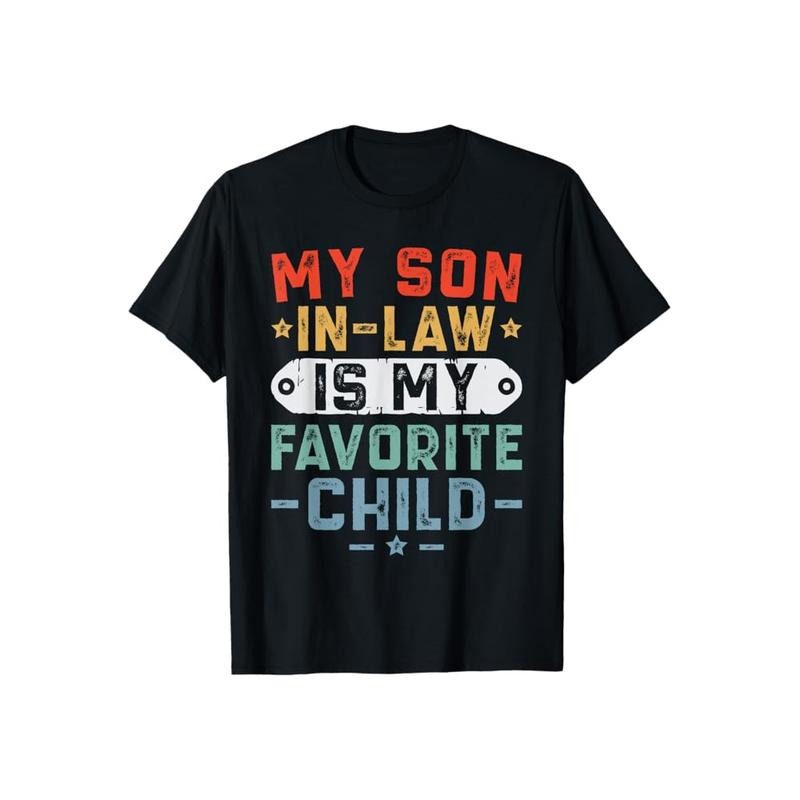 My Son Law Is My Favorite Child Funny Casual Crew Neck Short Sleeve Tops Perfect Giftstyle{N002}2 T-Shirts