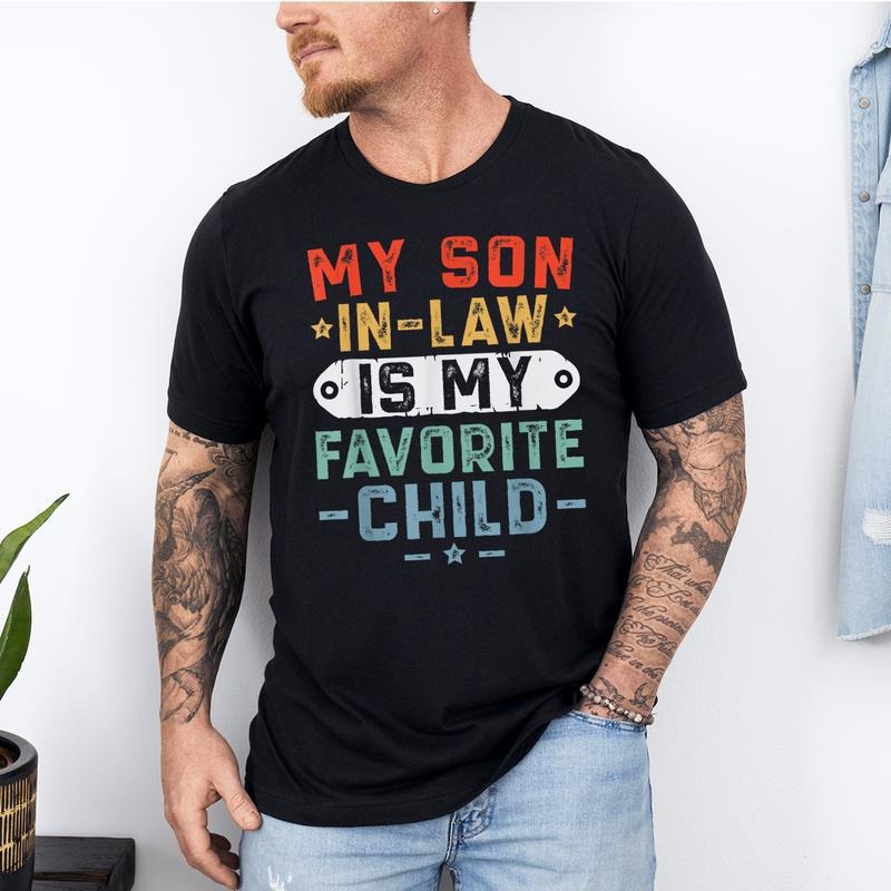 My Son Law Is My Favorite Child Mother Law Mother Law Wedding Favorite Son Law T-Shirts