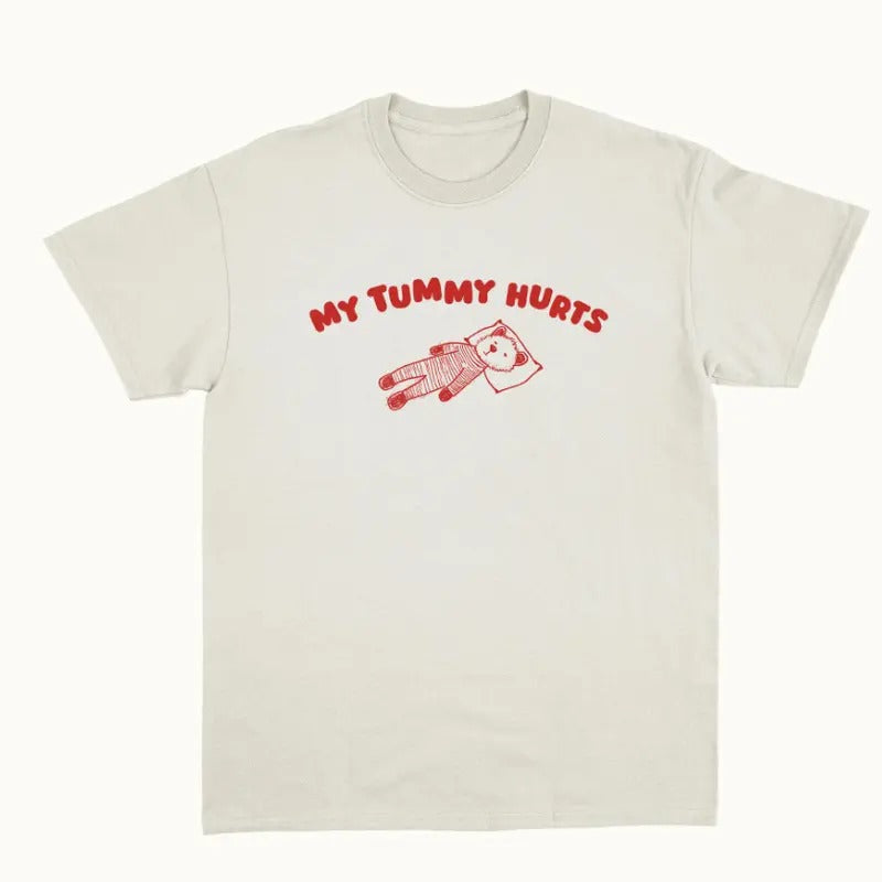 My Tummy Hurts T Shirtstyle{N002}2 T-Shirts