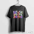 Nba Og Drip Never Broke Again T Shirt