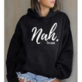 Nah I'M Good Funny Casual Street Fleece Fabric Hooded Perfect T-Shirts