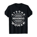 Native American Strong Indigenous Woman 100%Cotton Made USA T-Shirts