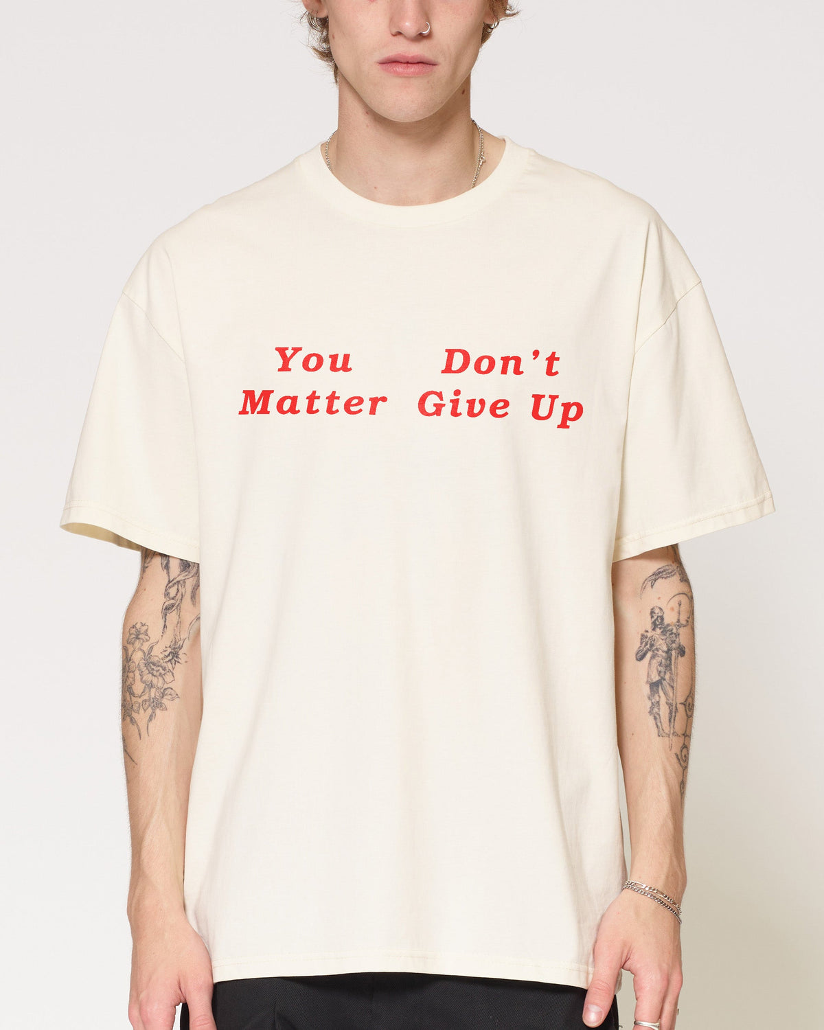 You Don’t Matter Give Up T-Shirt