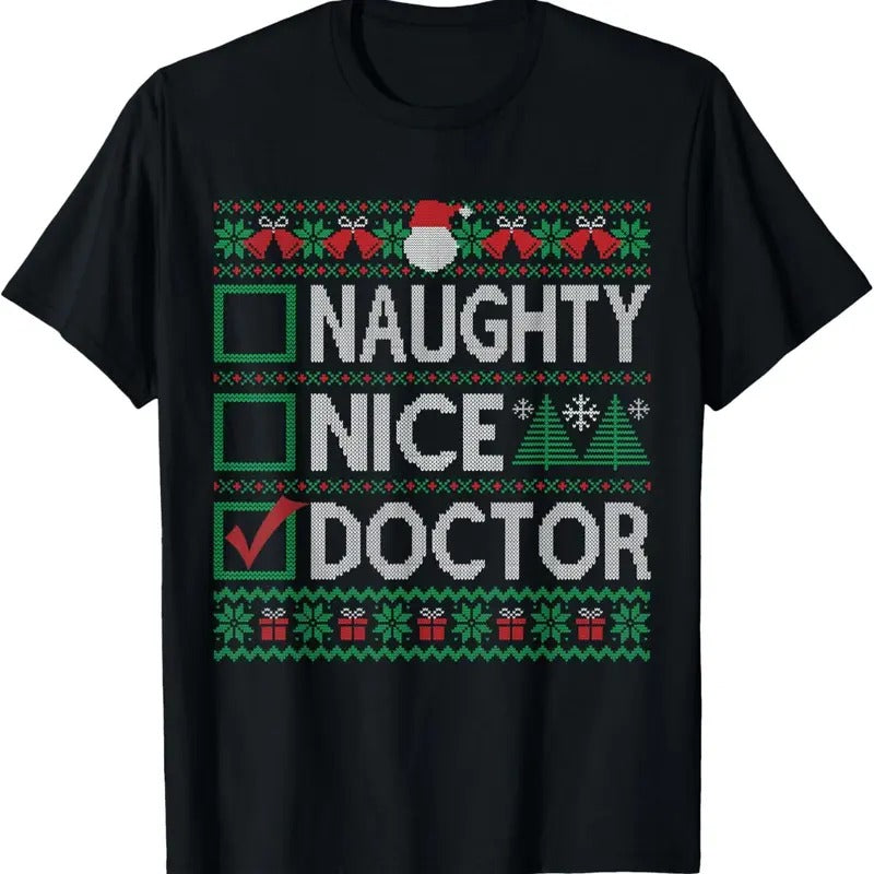 Naughty Nice Doctor List Ugly T-Shirts