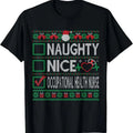Naughty Nice Occupational Health Nurse List Ugly T-Shirts