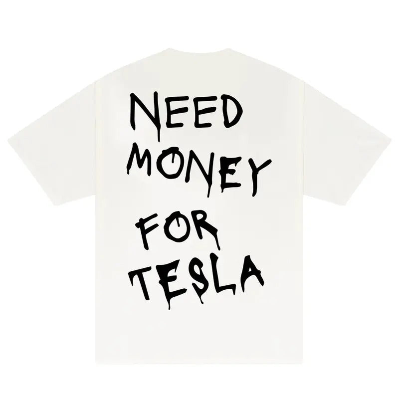 Need Money Tesla Car Lover Shirt Car Lover Car Guys Boyfriend Friends Girlfriend Car T-Shirts