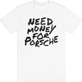 Need Money Porsche Ring Spun Cotton & T-Shirts