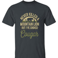 Never Killed Mountain Lion 'Choked Cougar' Outdoor Enthusiasts Streetwear Everyday Casual T-Shirts