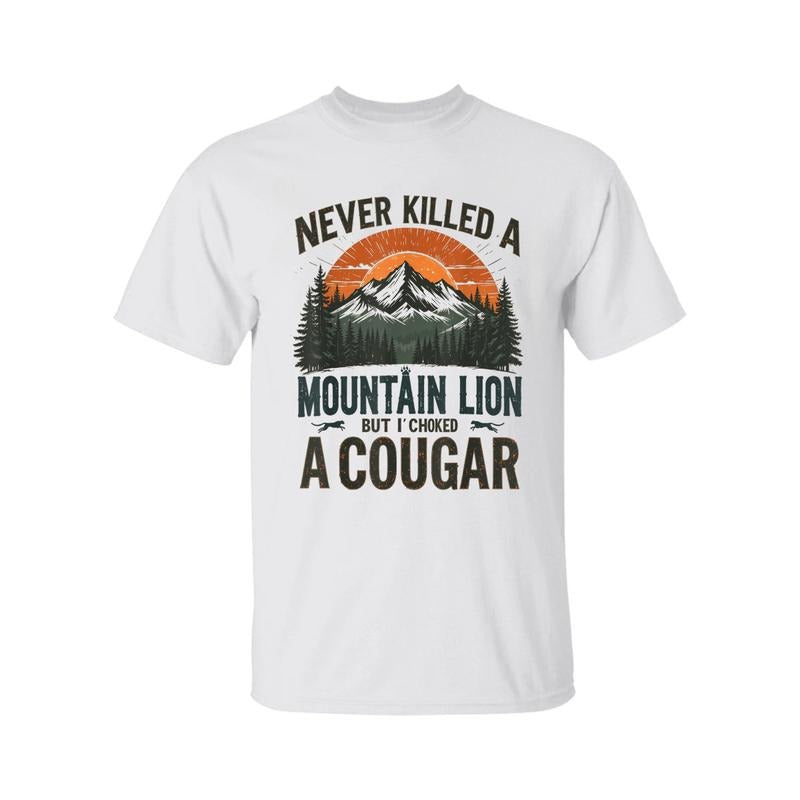 Never Kll Mountain Lion But I'Ve Choked Cougar Shirt Menswear T-Shirts