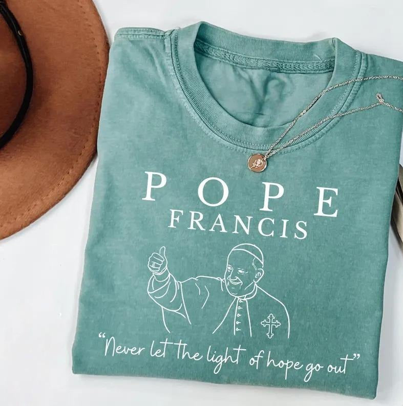 Never Let Light Hope Go Out Shirt Pope Francis Catholic Shirt Inspirational Faith Shirt Religious T-Shirts