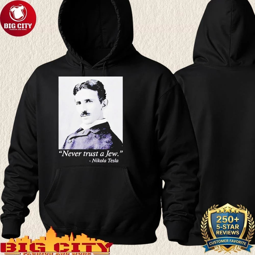 Never Trust A Jew Nikola Tesla Shirt