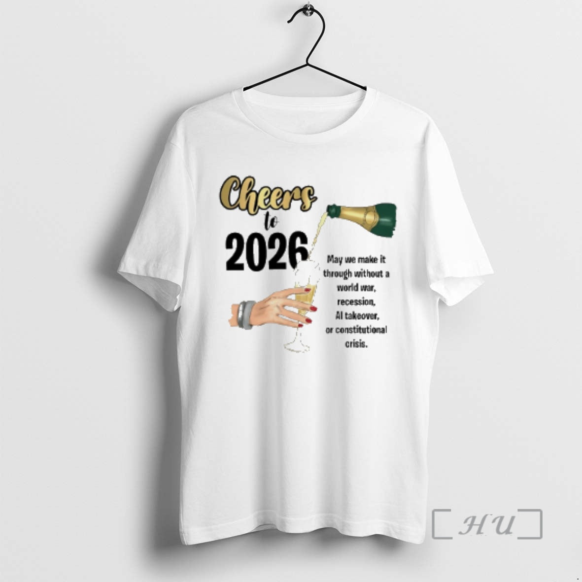 New Cheers 2026 May We Make Though Without World War Recession T-Shirts