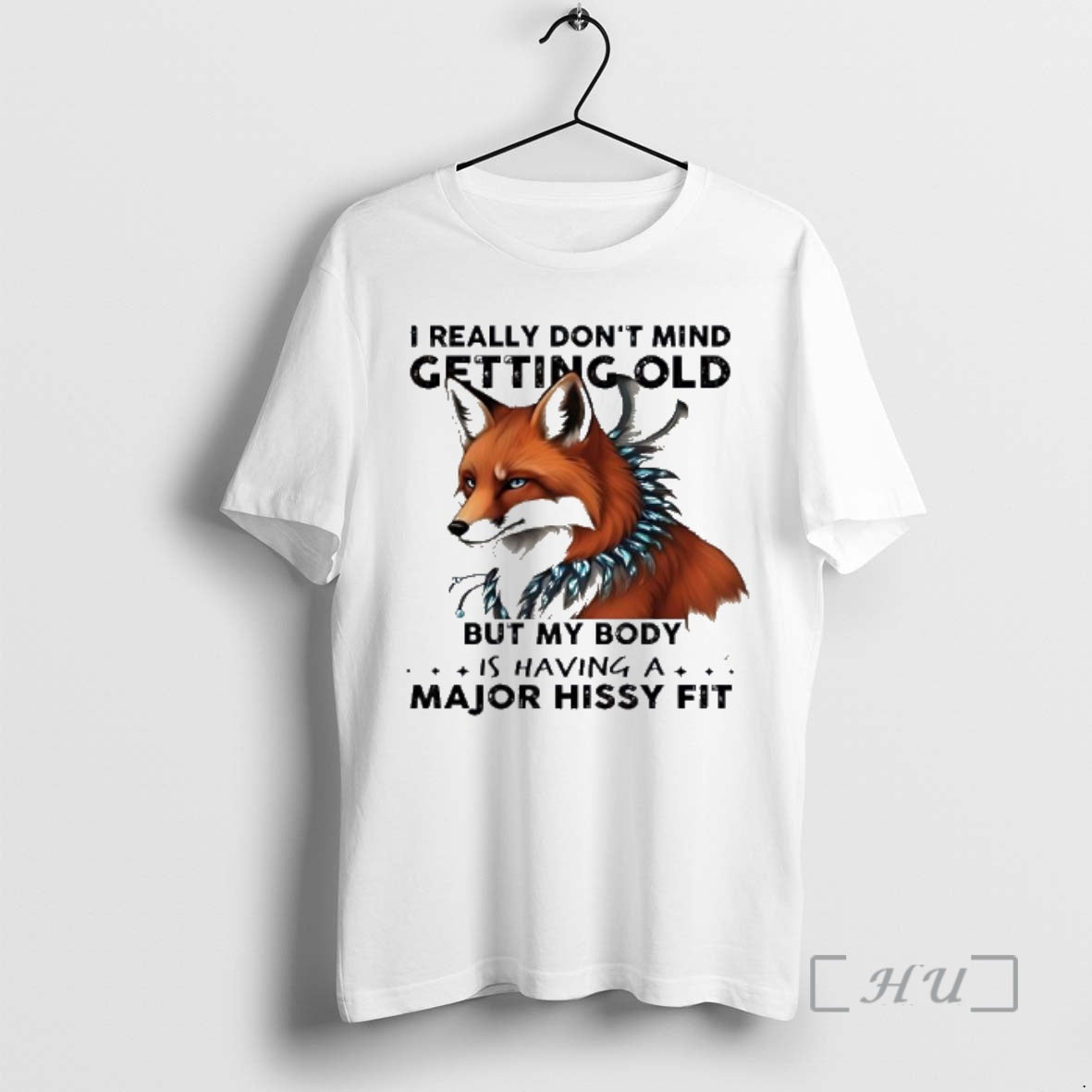 New Fox I Really Dont Mind Getting Old But My Body Is Having Major T-Shirts