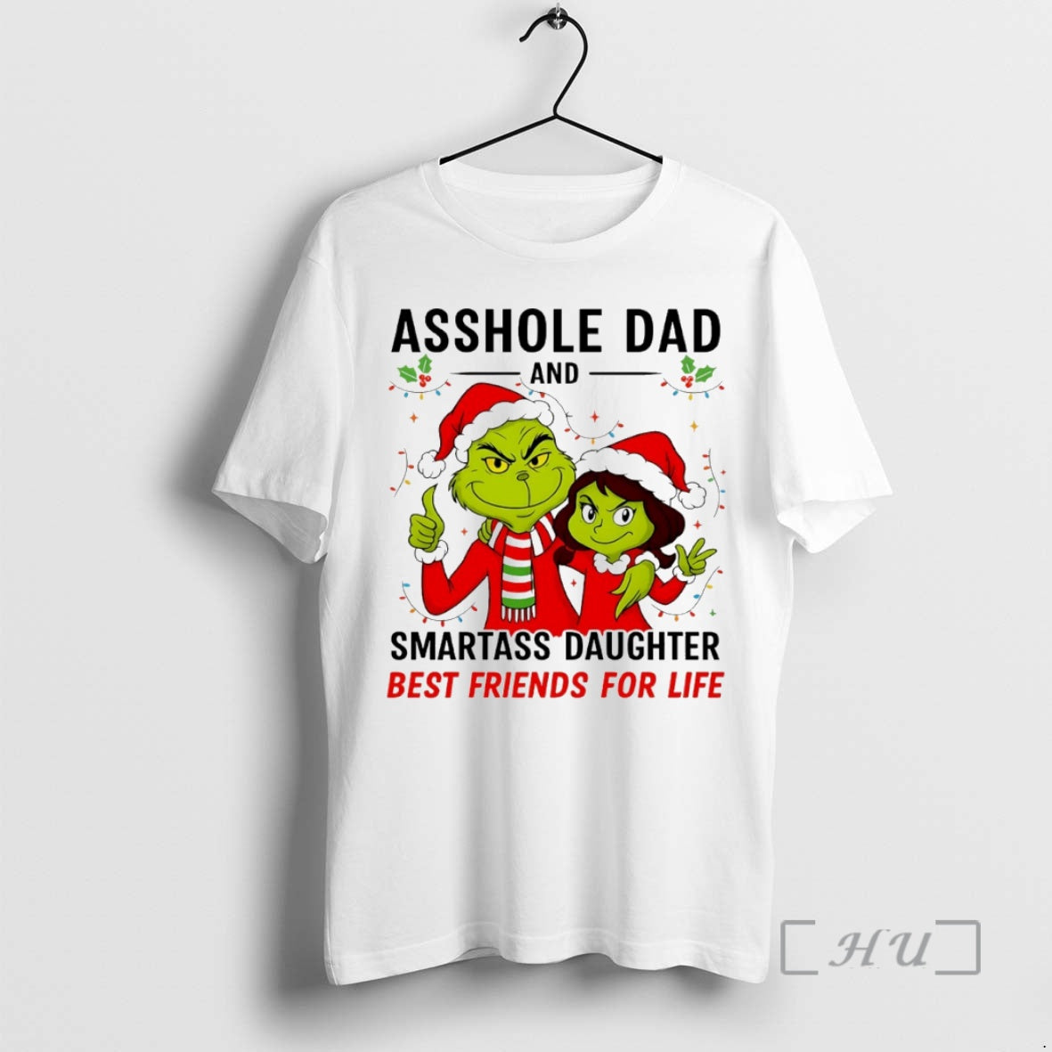 New Grinch Asshole Dad Smartass Daughter Best Friends Life Circle T-Shirts