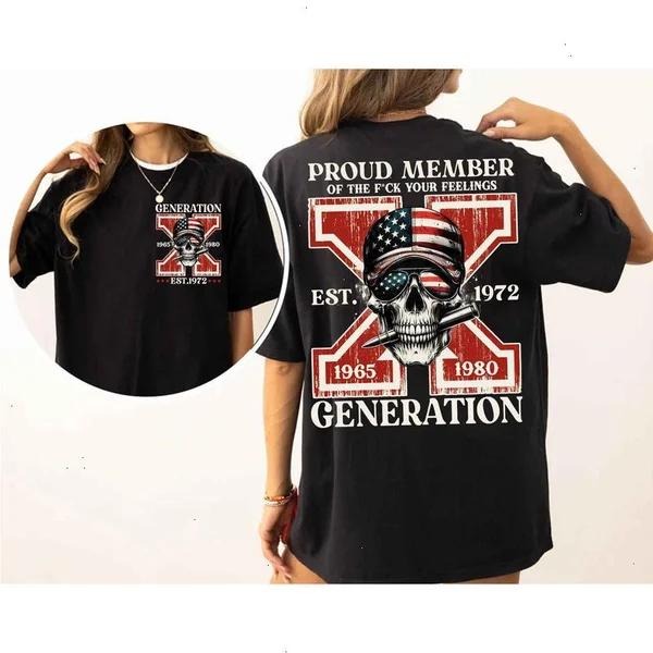 New Two Sided Customize Gen X Proud Member Fck Your Feelings T Inspired Funny Saying Sarcasm Quotes Badass Generation FAFOT T-Shirts