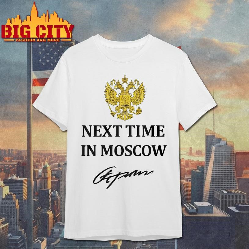 Next Time In Moscow 2026 Shirt