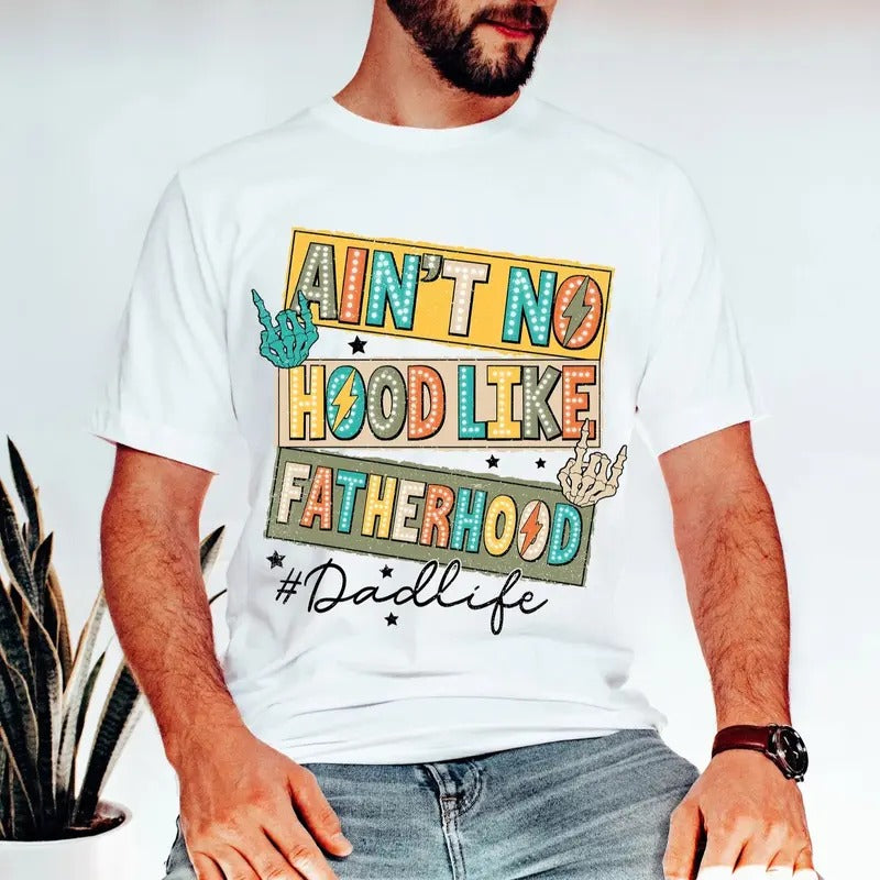 No Hood Like Fatherhood DTF Transfers THIS IS NOT SHIRT T-Shirts