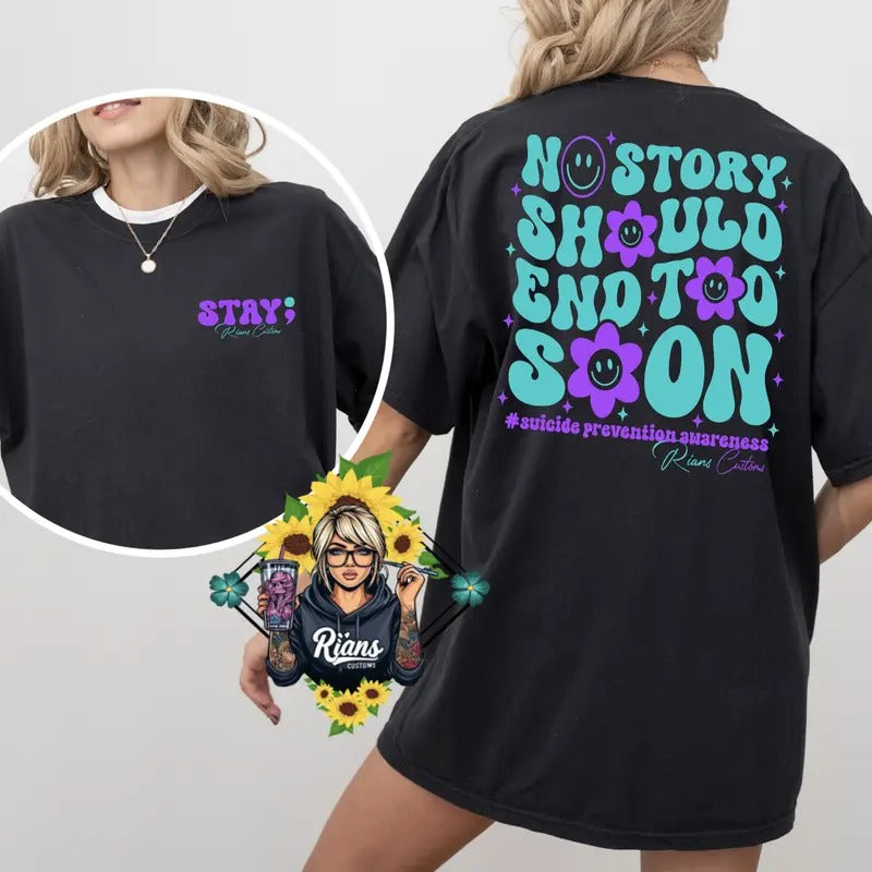 No Story Should End Soon Comfortable T-Shirts