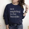 Not Aspiring Be Humble Kamala Harris Humble Quote Kamala CHD Podcast Quote Subtle Kamala Support T-Shirts