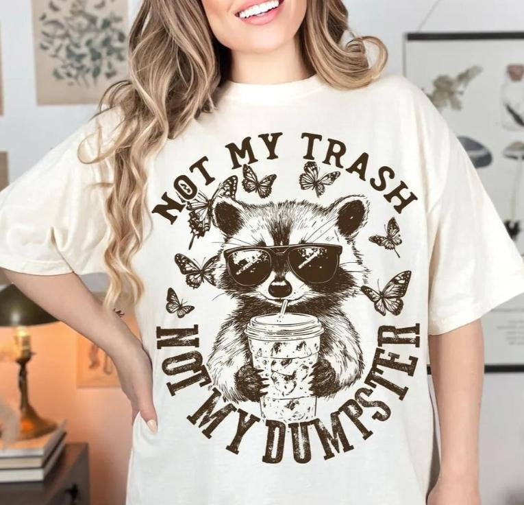 Not My Trash DTF Transfers THIS IS NOT SHIRT T-Shirts