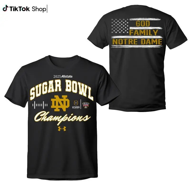 Notre Dame Fighting Irish College Football Shirt 2025 Sugar Bowl Champions God First Family Second Then Notre Dame T-Shirts