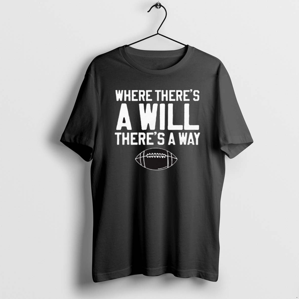Official 2025 Where Theres Will Theres Way Football T-Shirts