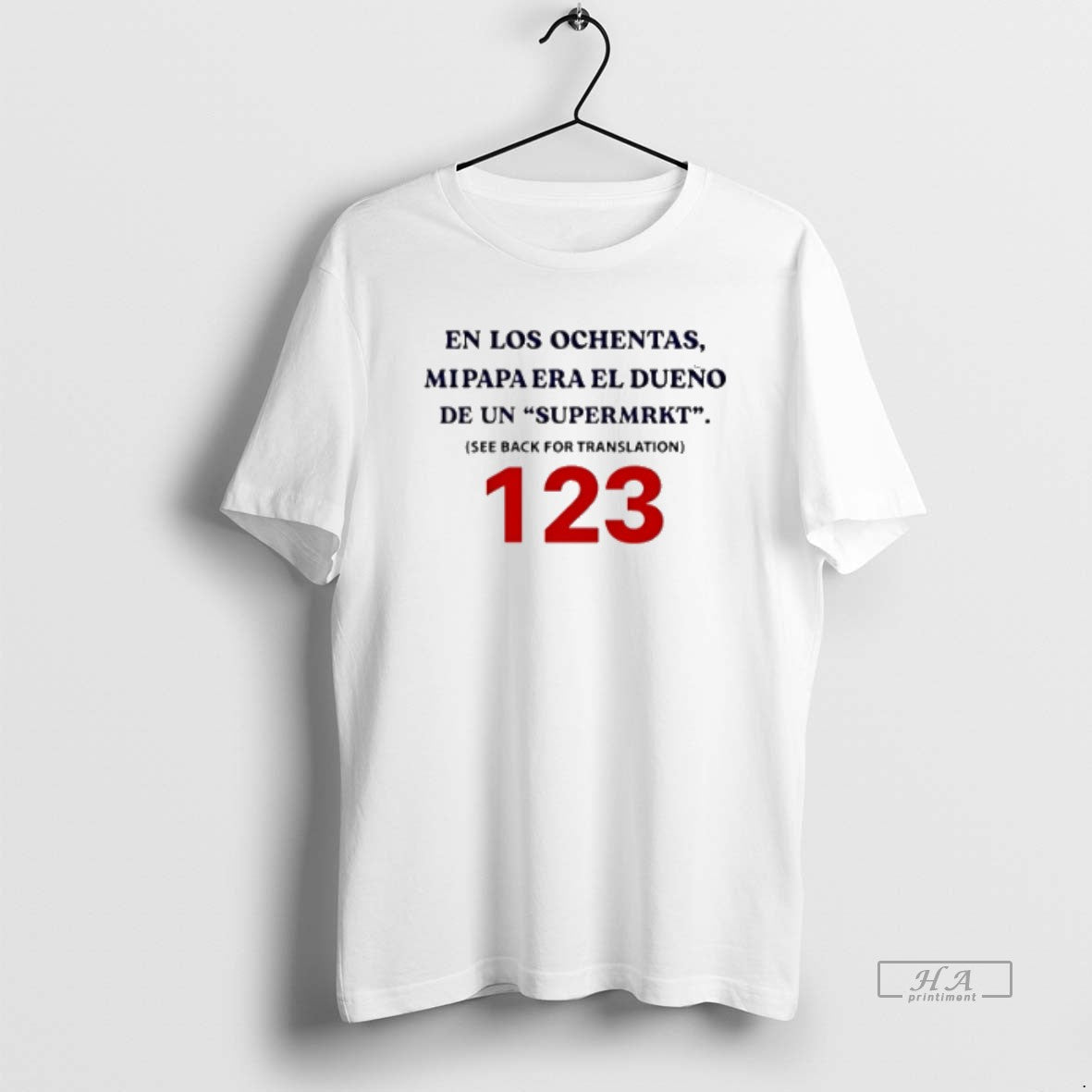 Official En Los Ochentas Mipapa Era El Dueno De Un Supermrkt T-Shirts