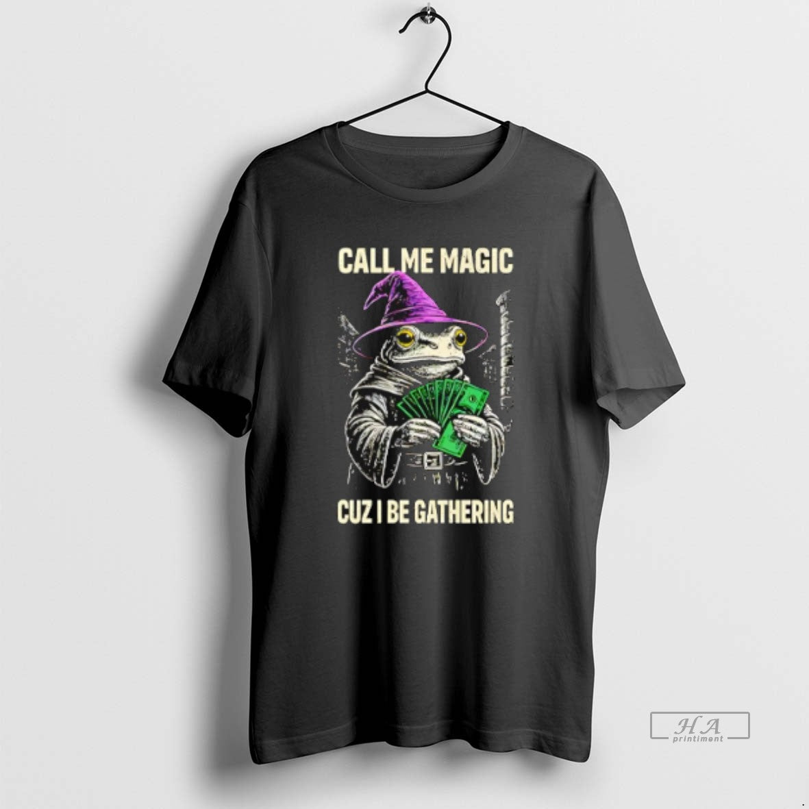 Official Frog Wizard Call Me Magic Cuz I Be Gathering T-Shirts