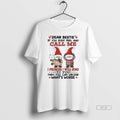 Official Gnome Dear Bestie If You Ever Feel Bad Call Me Circle T-Shirts