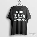 Official Going Commando Sarcastic Army T Shirts