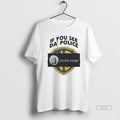 Official If You See Da Police Janus Films T-Shirts