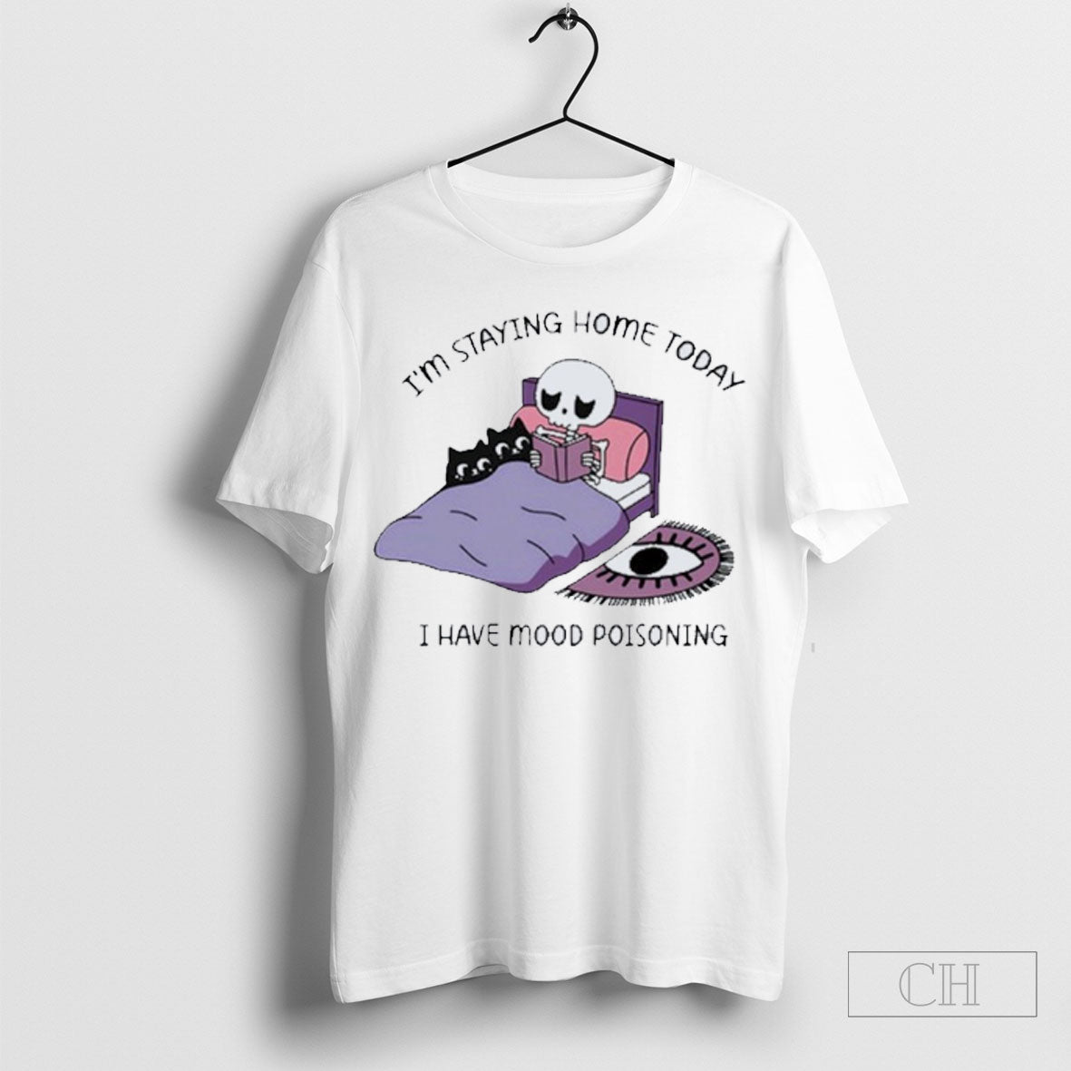 Official Im Staying Home Today I Have Mood Poisoning 2025 Shirts