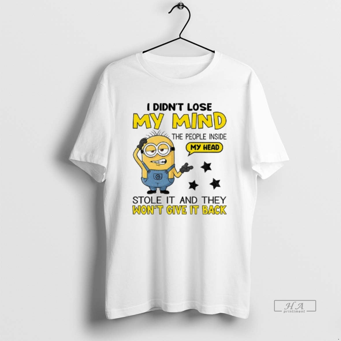 Official Minion I Didnt Lose My Mind People Inside My Head Stole T-Shirts